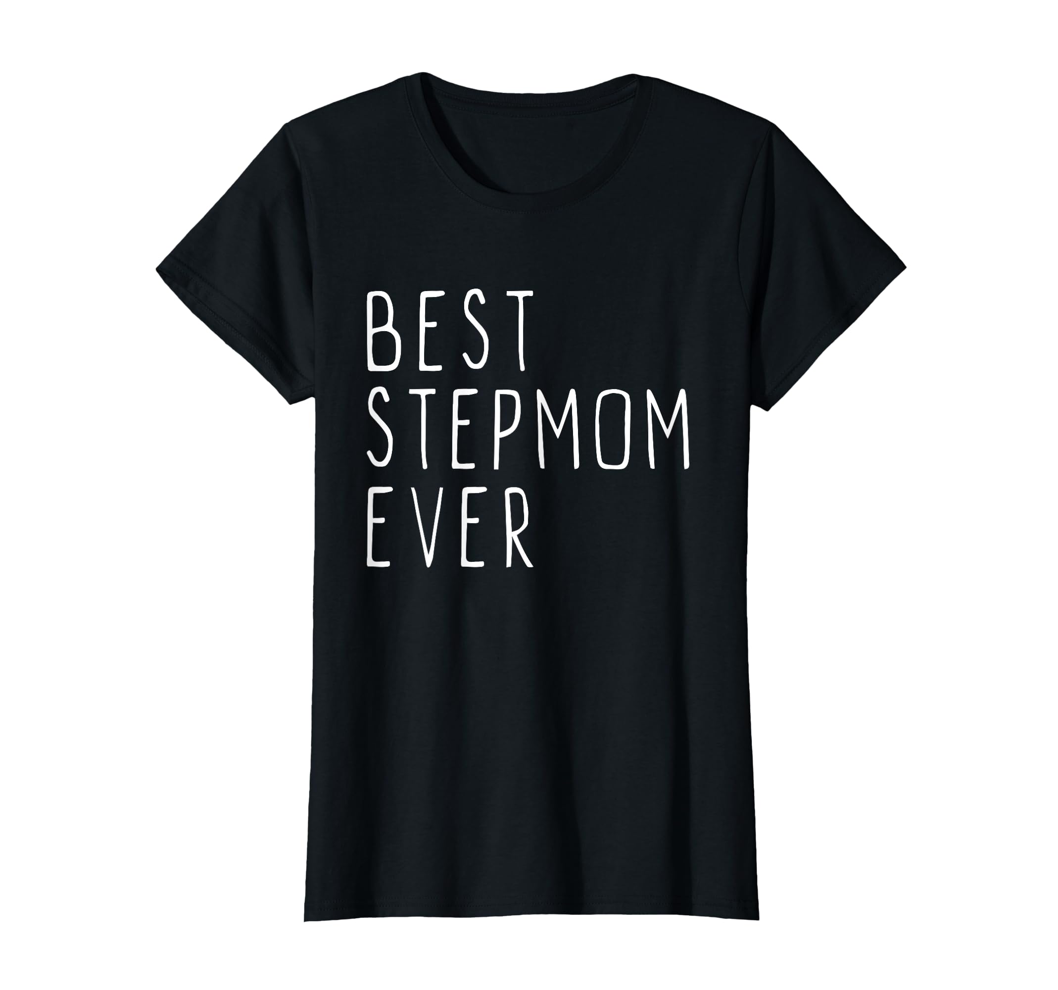 Best Stepmom Ever Funny Family Step T-Shirt - Minimalist Print Men Women - T-Shirt, Sweatshirt, Hoodie
