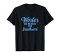 Winter Is Meant Breathwork T-Shirt - Trendy Graphic Unisex - T-Shirt, Sweatshirt, Hoodie