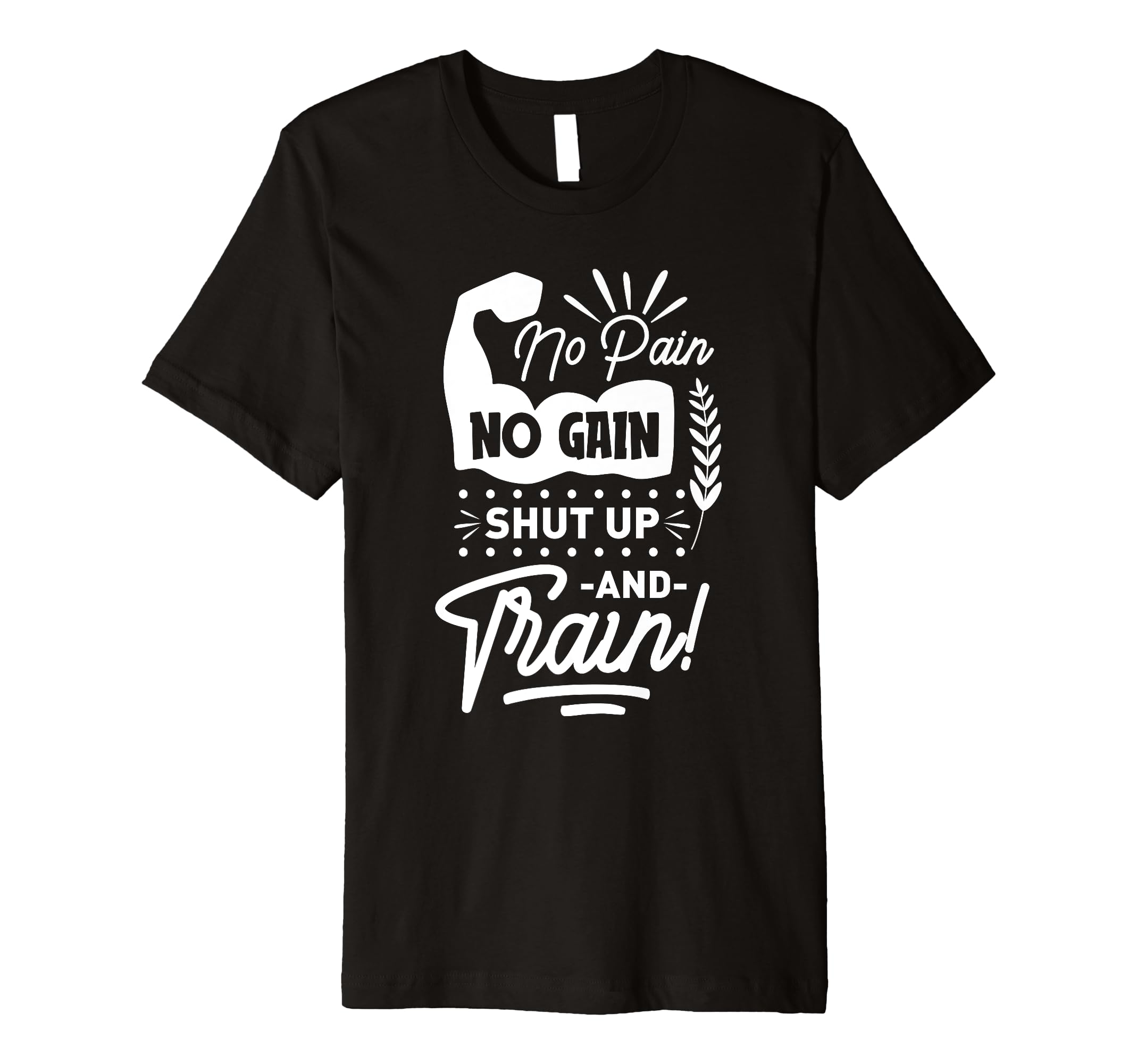Gym Fitness Workout No Pain No Gain T-Shirt - Fun Novelty Design Unisex - T-Shirt, Sweatshirt, Hoodie