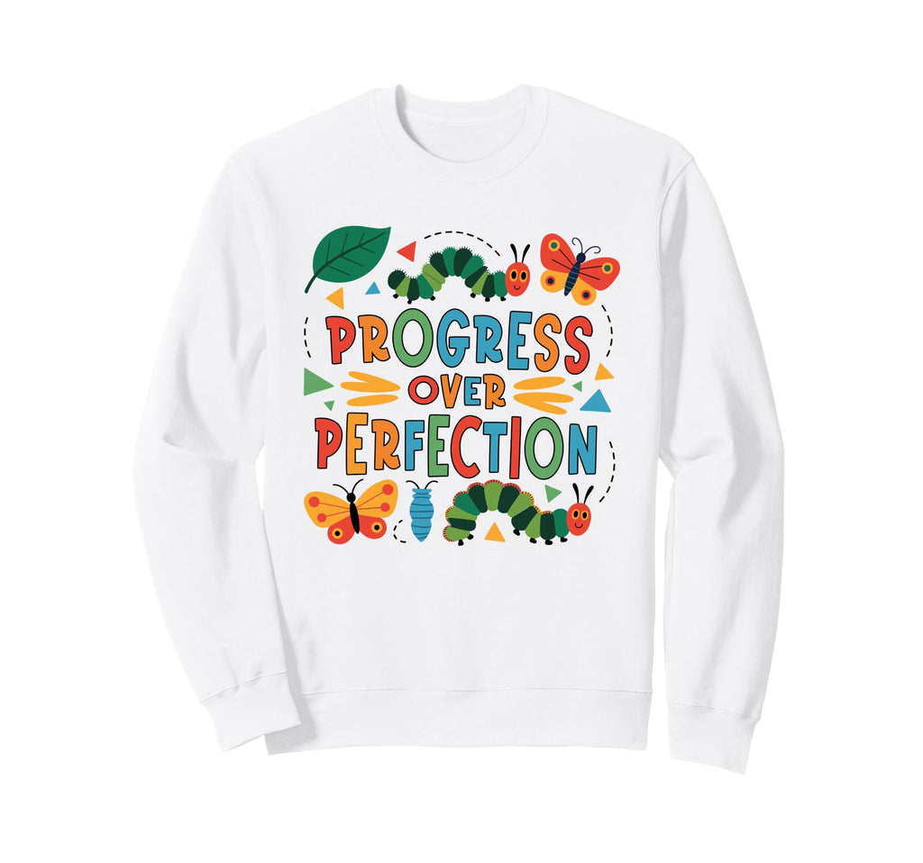 Progress Over Perfection Growth Sweatshirt - Graphic Print for Adults - T-Shirt, Sweatshirt, Hoodie