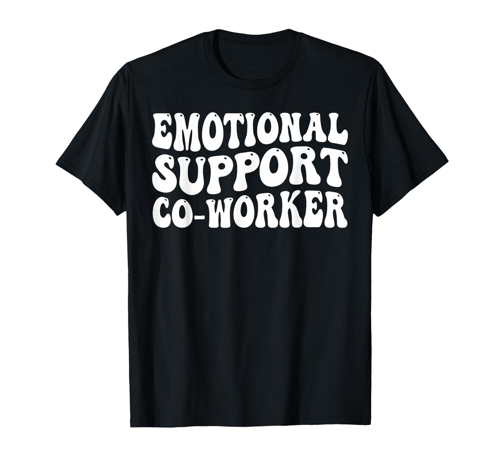 Funny Emotional Support Co Worker T-Shirt - Unique Graphic for Adults - T-Shirt, Sweatshirt, Hoodie