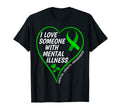 I Love Someone Mental Illness Mental T-Shirt - Minimalist Print Men Women - T-Shirt, Sweatshirt, Hoodie