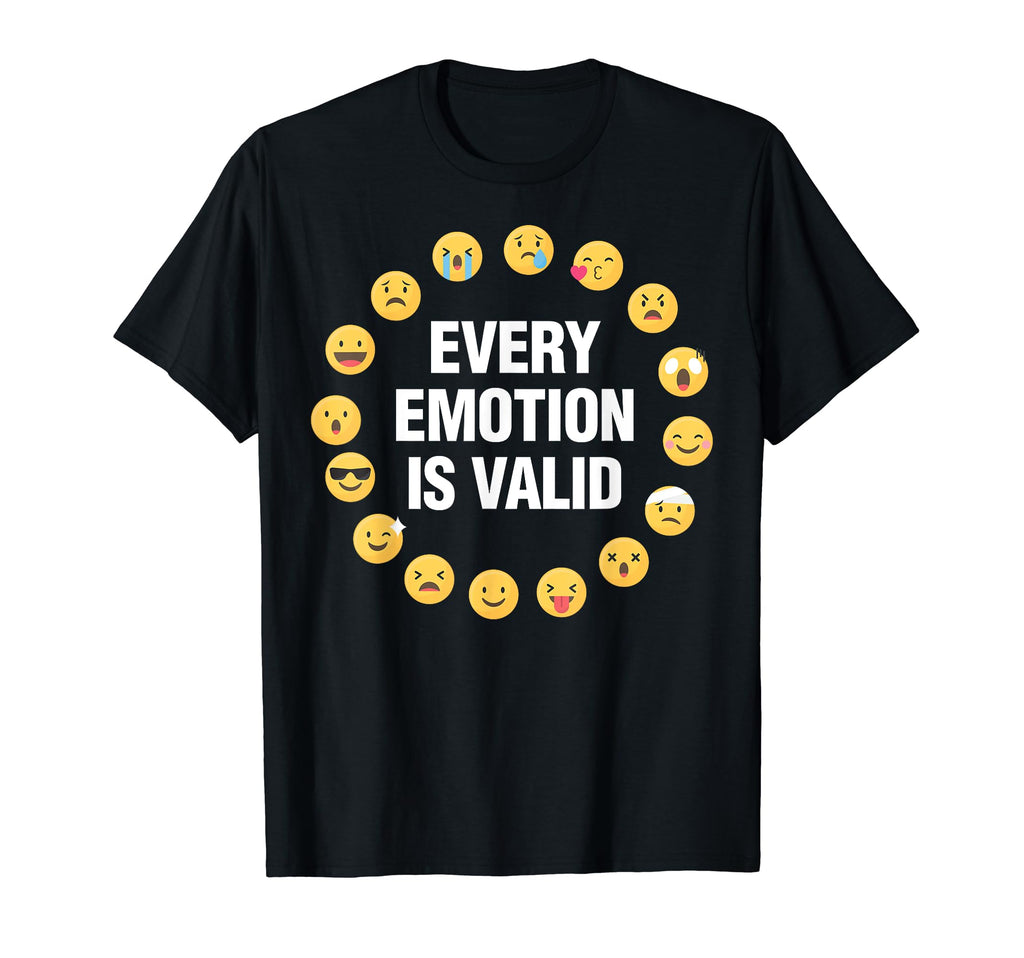Every Emotion Is Valid Mental Health T-Shirt - Unique Graphic Men Women - T-Shirt, Sweatshirt, Hoodie