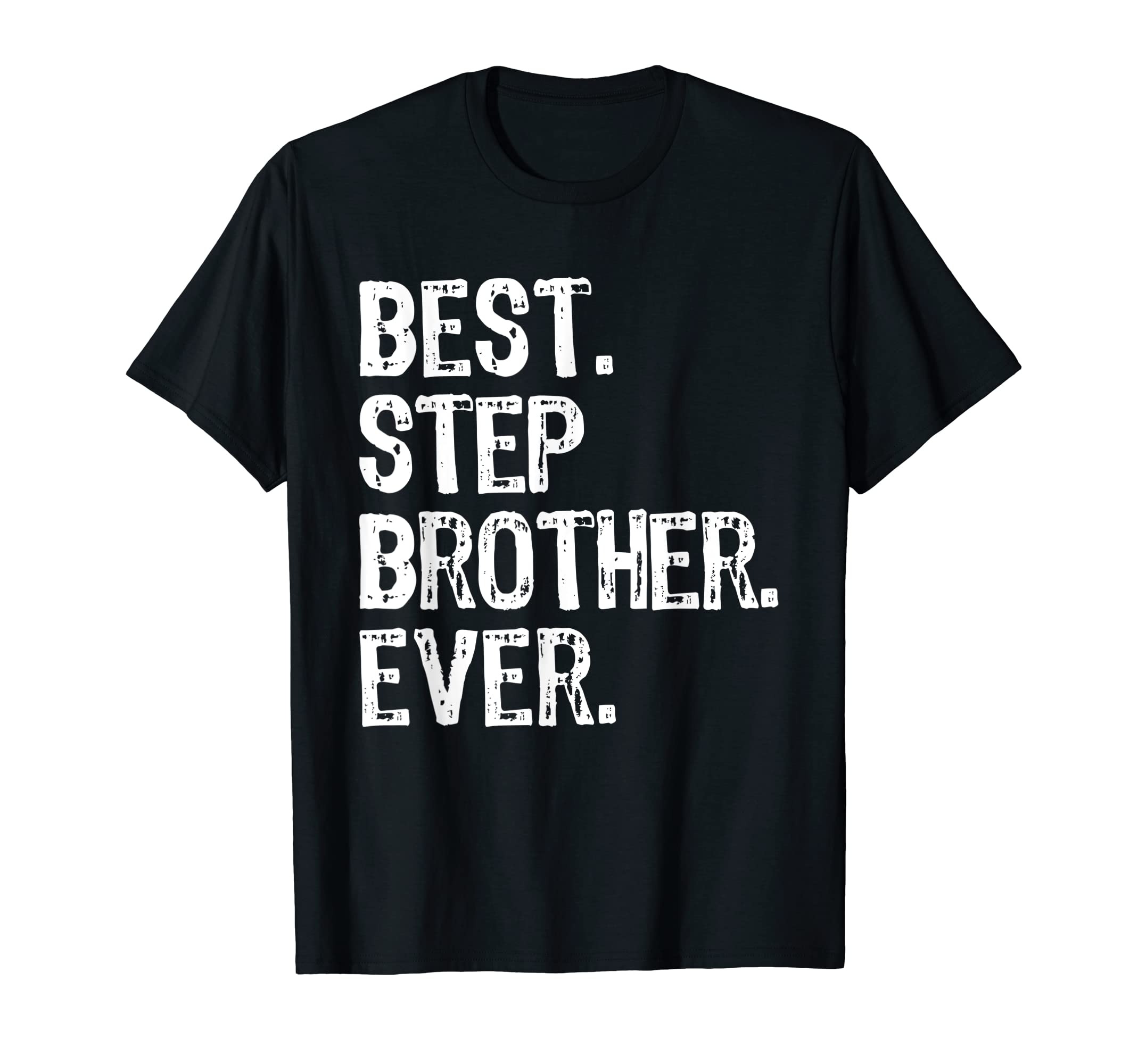 Best Stepbrother Ever Funny Step T-Shirt - Aesthetic Graphic for Adults - T-Shirt, Sweatshirt, Hoodie