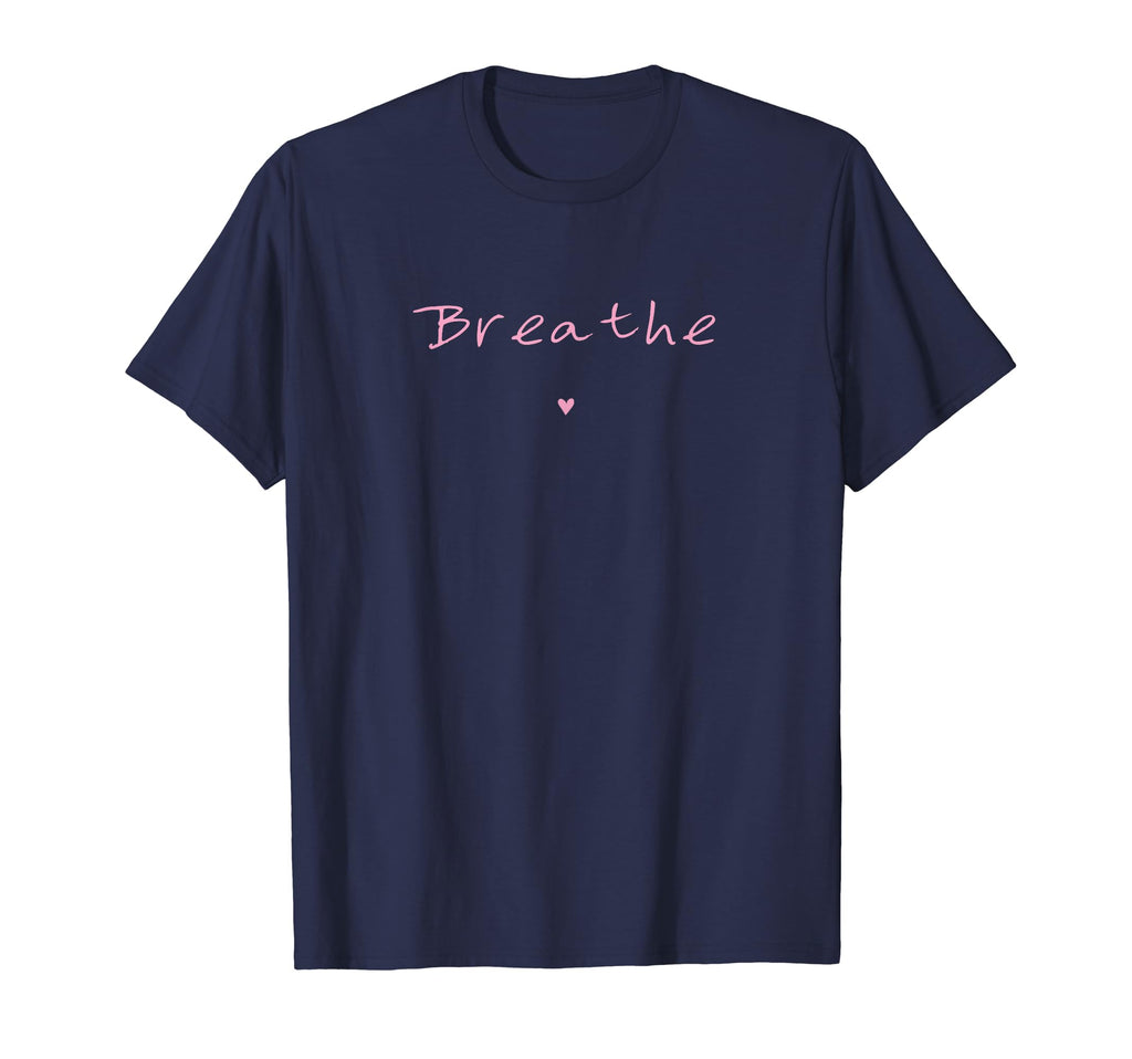 Breathe Mindfulness Meditation Yoga T-Shirt - Minimalist Print Men Women - T-Shirt, Sweatshirt, Hoodie