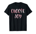 Choose Joy Happy Choose Joy T-Shirt - Custom Art Print Men Women - T-Shirt, Sweatshirt, Hoodie