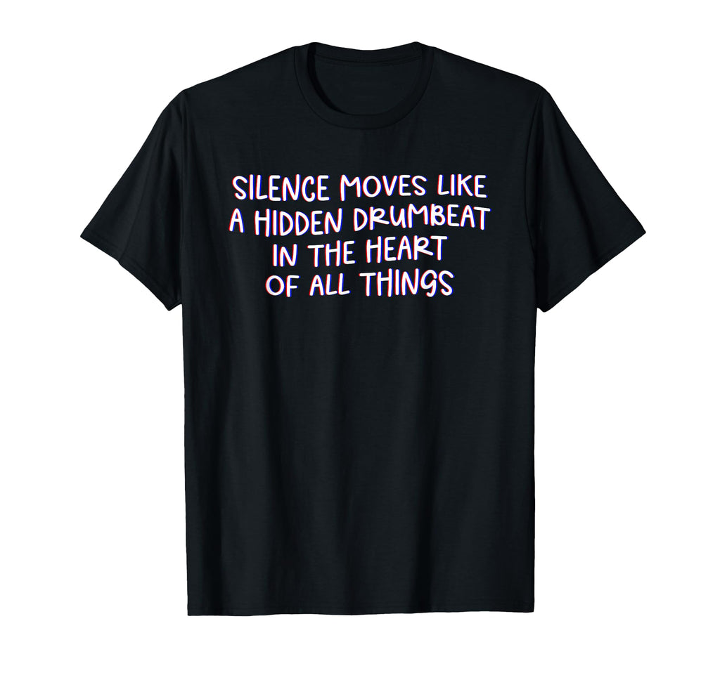 Silence Moves Like Hidden Drumbeat T-Shirt - Unique Graphic for Adults - T-Shirt, Sweatshirt, Hoodie
