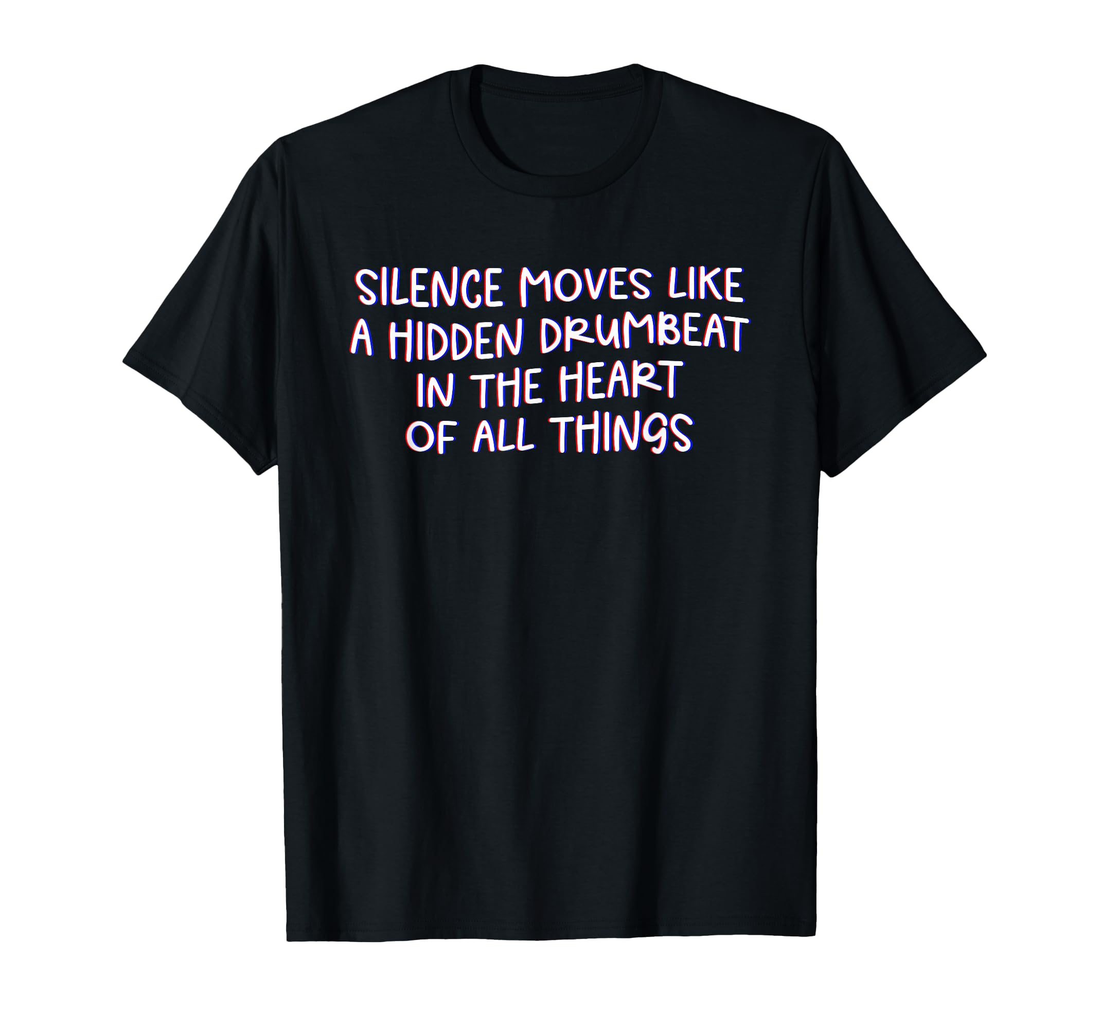 Silence Moves Like Hidden Drumbeat T-Shirt - Unique Graphic for Adults - T-Shirt, Sweatshirt, Hoodie