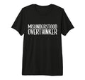 Misunderstood Overthinker Funny T-Shirt - Novelty Apparel Men Women - T-Shirt, Sweatshirt, Hoodie