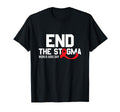 End Stigma World Aids Day Hiv T-Shirt - Casual Everyday Wear Men Women - T-Shirt, Sweatshirt, Hoodie