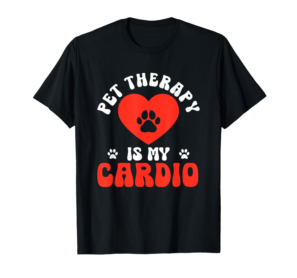 Pet Therapy Is My Cardio Veterinarian T-Shirt - Trendy Graphic for Adults - T-Shirt, Sweatshirt, Hoodie
