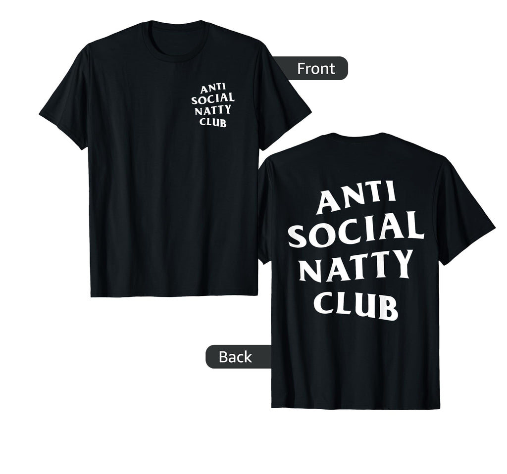 Anti Social Natty Club White Logo Front T-Shirt - Aesthetic Graphic Unisex - T-Shirt, Sweatshirt, Hoodie