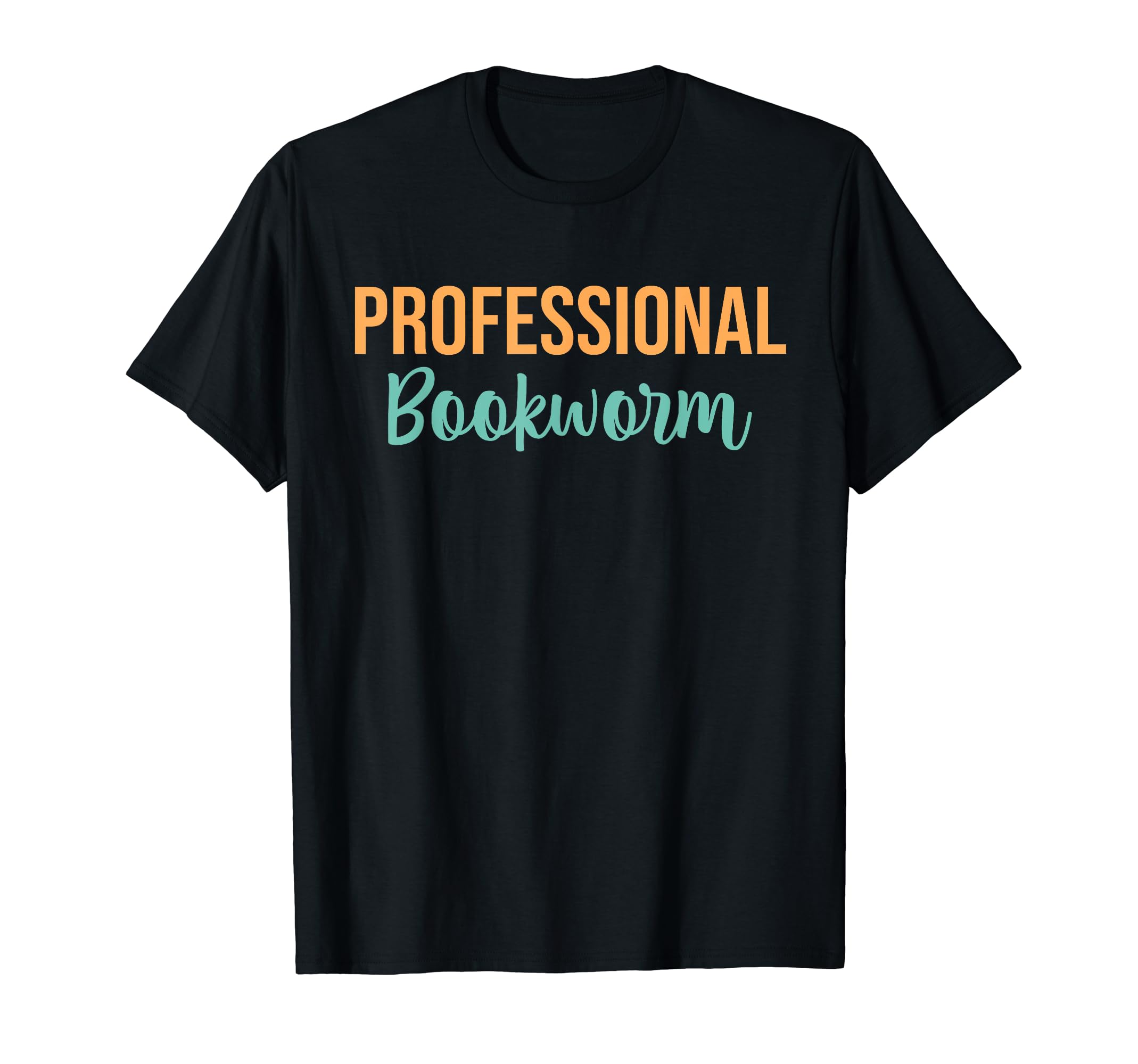 Professional Bookworm T-Shirt - Casual Everyday Wear for Adults - T-Shirt, Sweatshirt, Hoodie