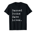 I Read Banned Books Save Lives T-Shirt - Minimalist Print Men Women - T-Shirt, Sweatshirt, Hoodie