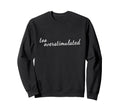 Mental Health Awareness Too Sweatshirt - Unique Graphic Men Women - T-Shirt, Sweatshirt, Hoodie
