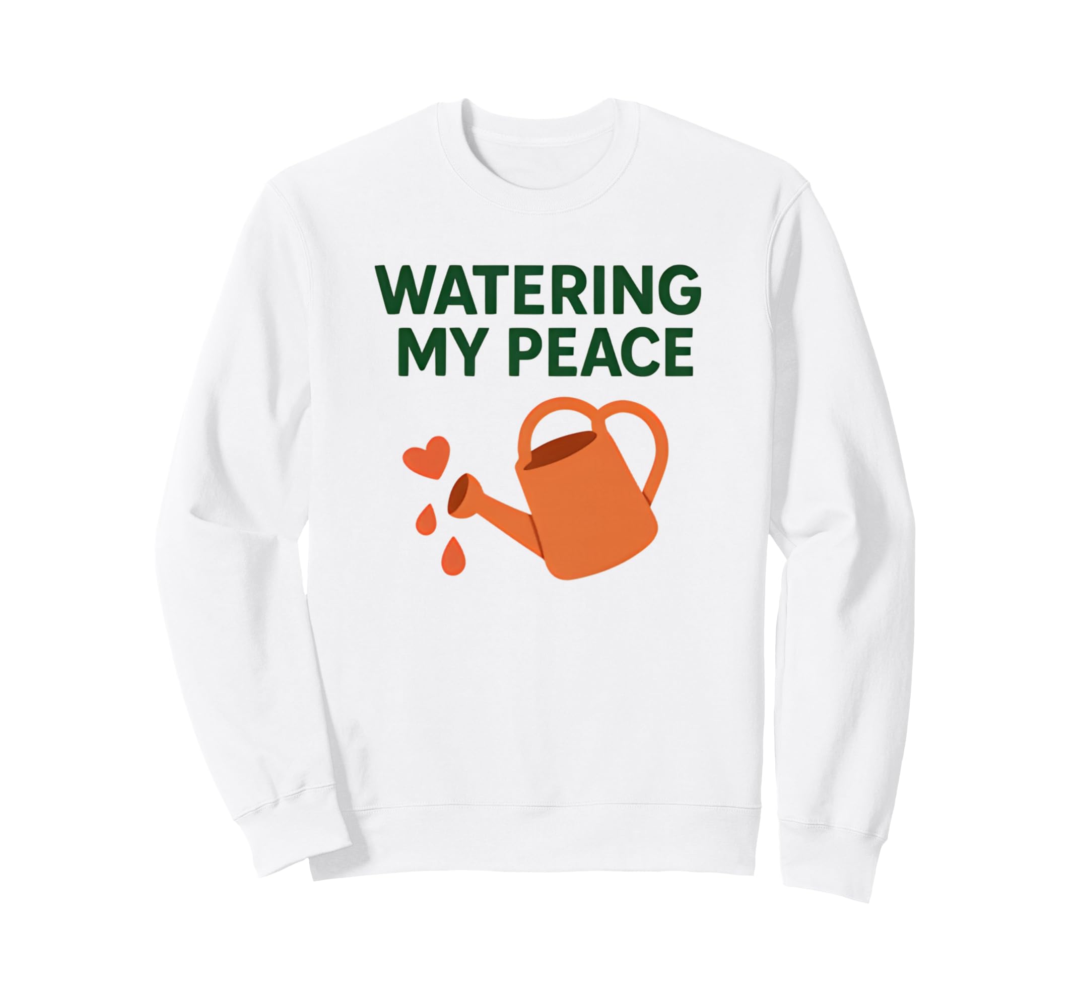 Watering My Peace Self Care Sweatshirt - Aesthetic Graphic Men Women - T-Shirt, Sweatshirt, Hoodie