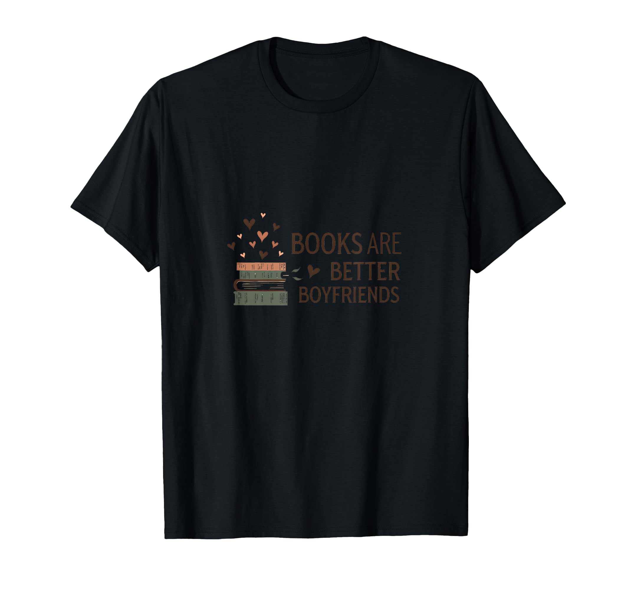 Books Are Better Boyfriends Funny T-Shirt - Minimalist Print Men Women - T-Shirt, Sweatshirt, Hoodie