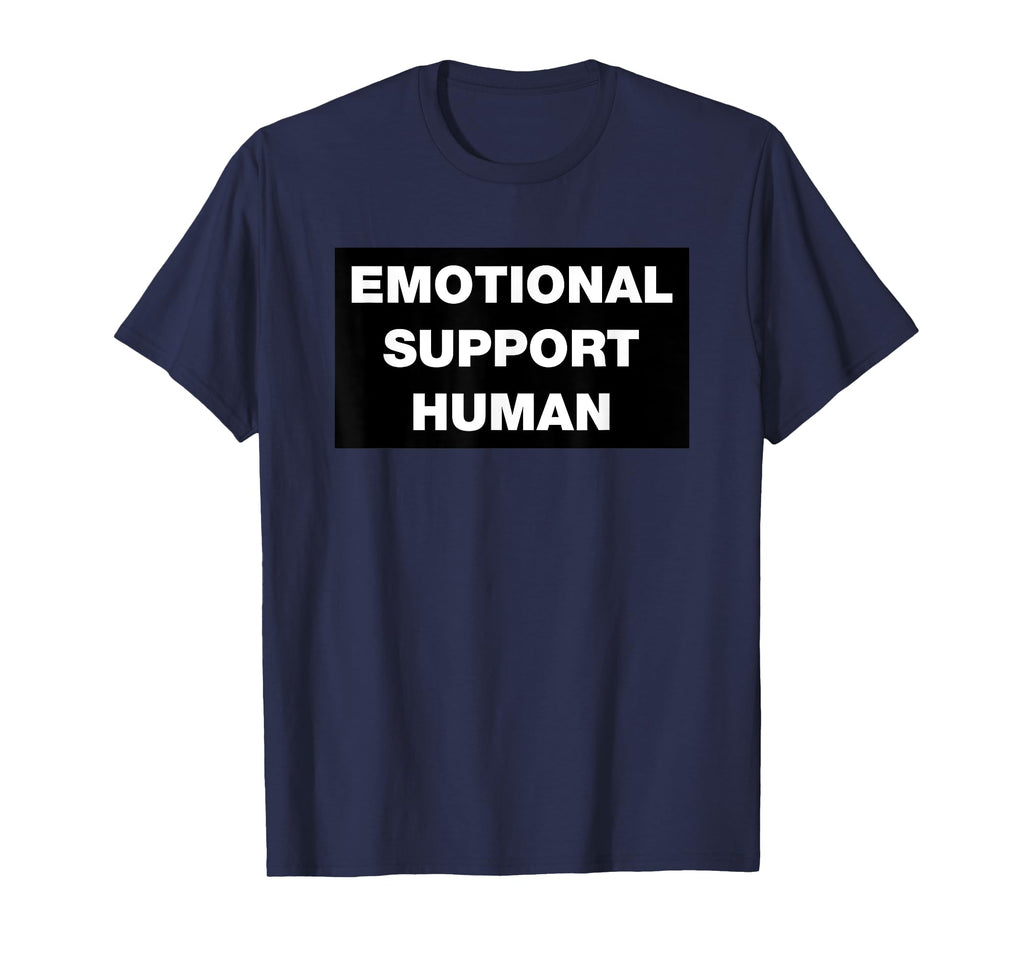 Emotional Support Human Funny T-Shirt - Novelty Apparel for Adults - T-Shirt, Sweatshirt, Hoodie