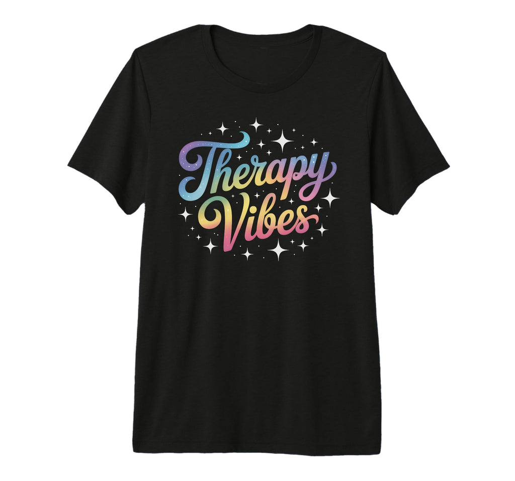 Funny Therapy Vibes Counseling Crew Ot T-Shirt - Novelty Apparel Unisex - T-Shirt, Sweatshirt, Hoodie
