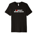 I Love Heart Spicy Book Recs Fantasy T-Shirt - Streetwear Style Men Women - T-Shirt, Sweatshirt, Hoodie