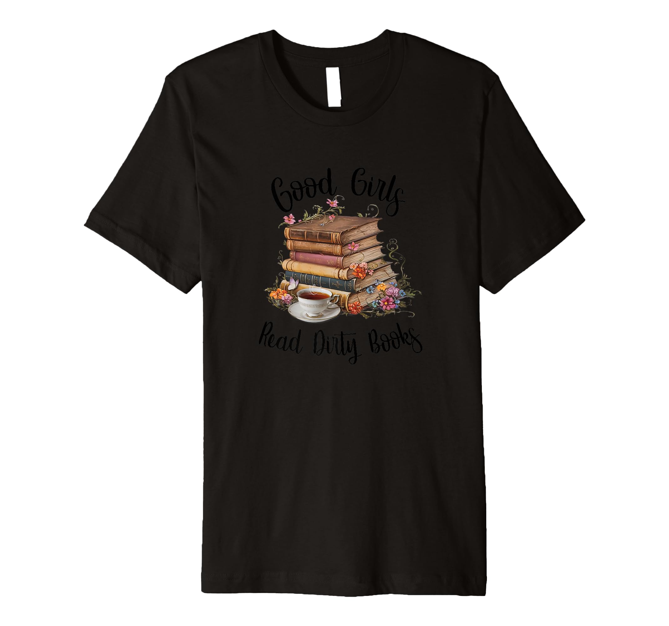 Fantasy Romance Lover Good Read Dirty T-Shirt - Graphic Print for Adults - T-Shirt, Sweatshirt, Hoodie