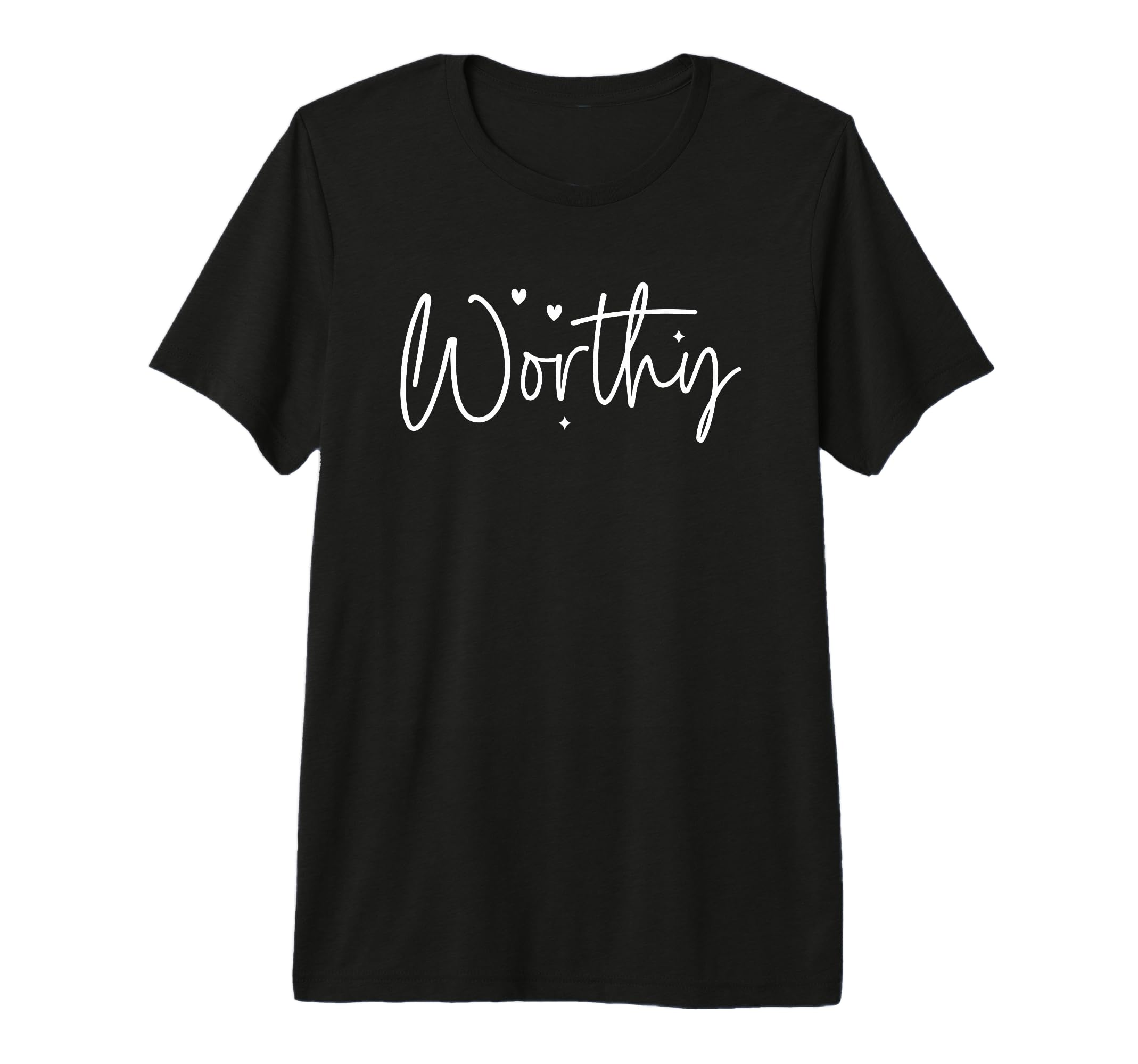 Worthy Self Worth Positive T-Shirt - Streetwear Style Men Women - T-Shirt, Sweatshirt, Hoodie