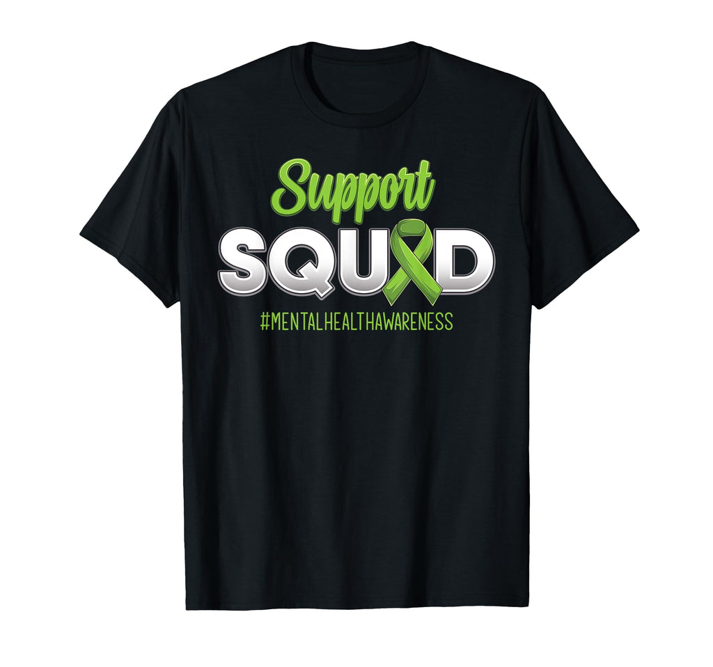 Support Squad Mental Health Awareness T-Shirt - Fun Novelty Design Unisex - T-Shirt, Sweatshirt, Hoodie