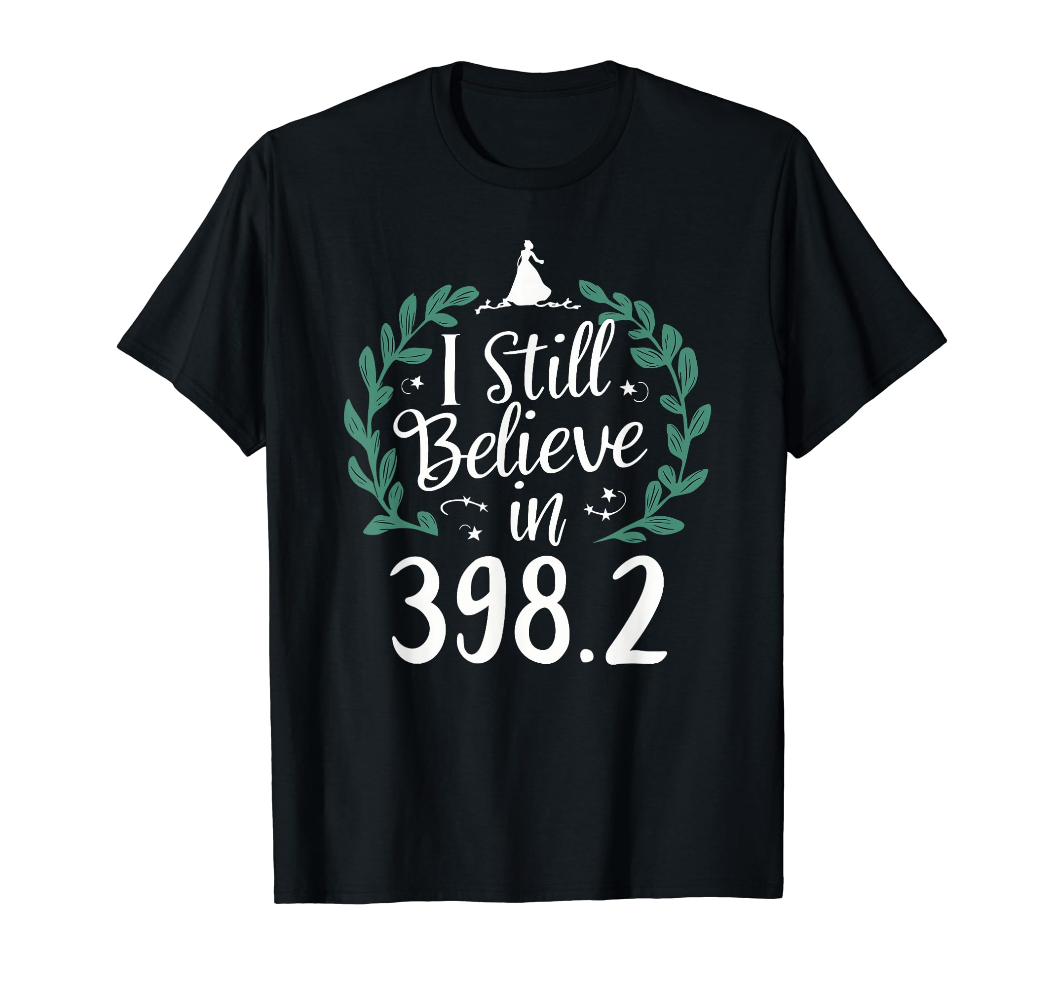 I Still Believe 398 2 Section Fairy Tale T-Shirt - Streetwear Style Unisex - T-Shirt, Sweatshirt, Hoodie