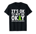 Its Ok To Not Be Okay Mental T-Shirt - Fun Novelty Design for Adults - T-Shirt, Sweatshirt, Hoodie