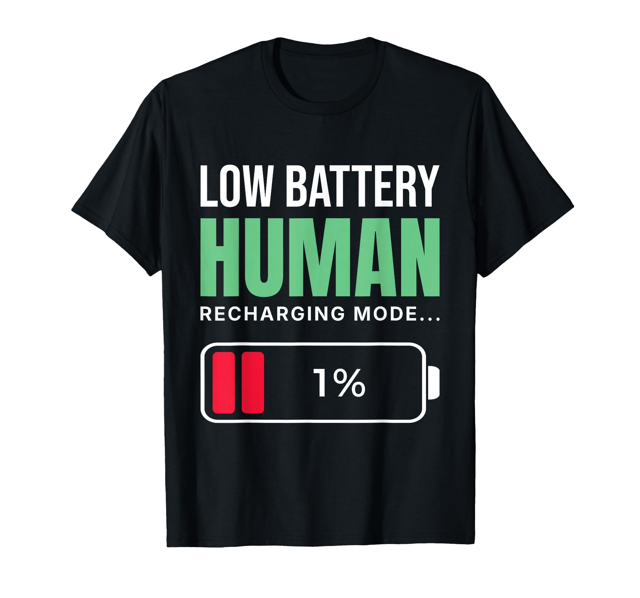 Low Battery Human Funny Introvert T-Shirt - Aesthetic Graphic Men Women - T-Shirt, Sweatshirt, Hoodie