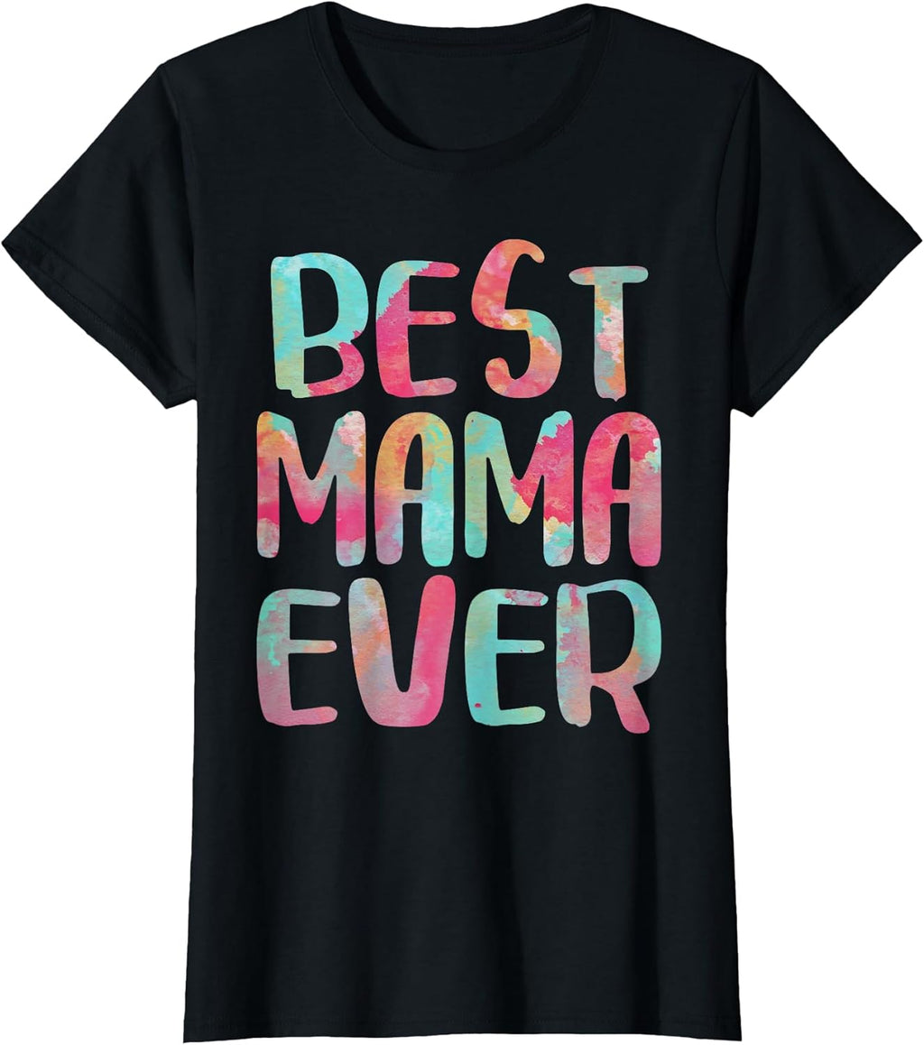 Best Mama Ever Shirts Unisex T-shirt, Sweatshirt, Hoodie, Long Sleeve Tee - T-Shirt, Sweatshirt, Hoodie