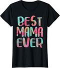 Best Mama Ever Shirts Unisex T-shirt, Sweatshirt, Hoodie, Long Sleeve Tee - T-Shirt, Sweatshirt, Hoodie