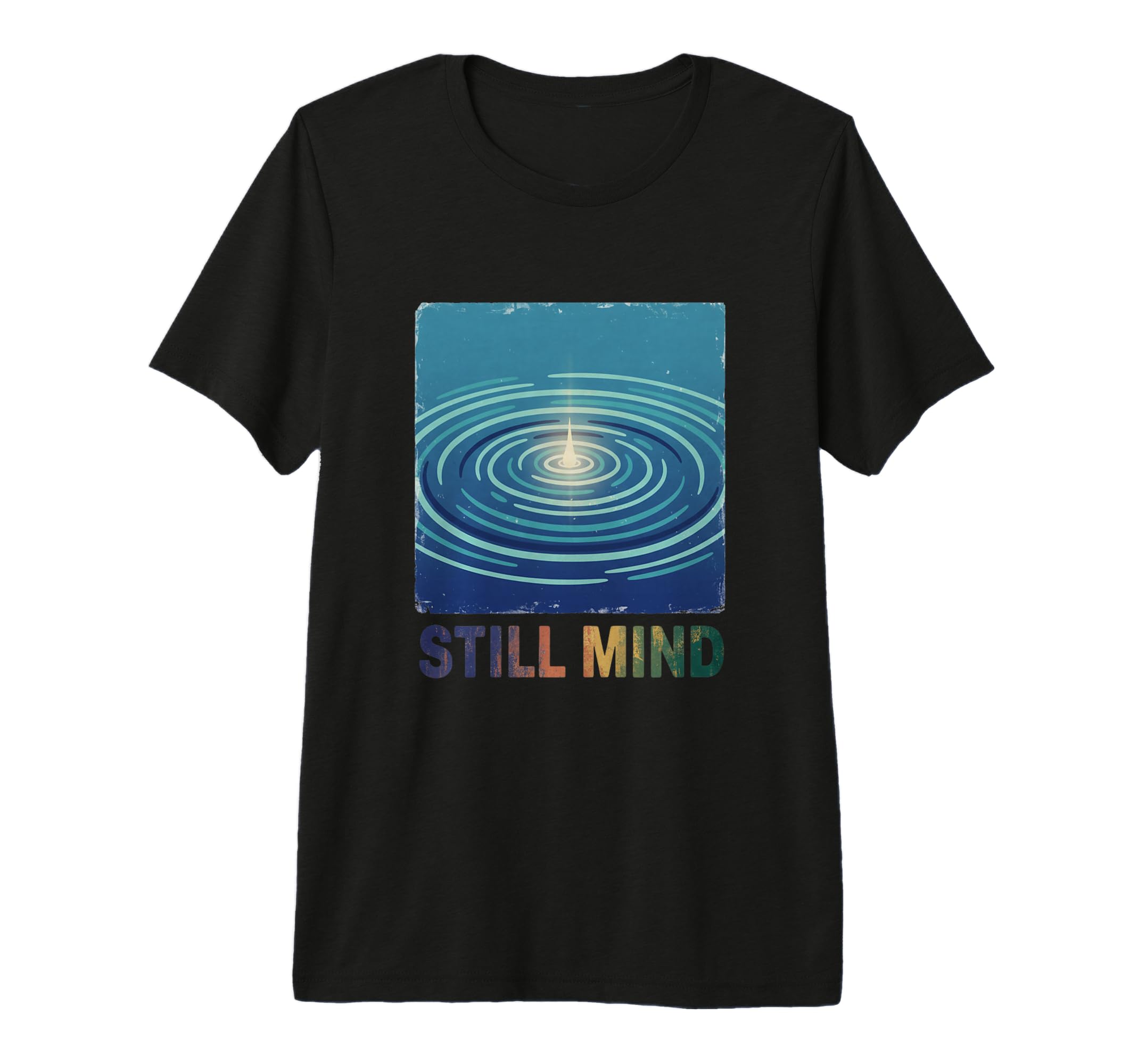 Still Mind Zen Meditation Mindfulness T-Shirt - Novelty Apparel Men Women - T-Shirt, Sweatshirt, Hoodie