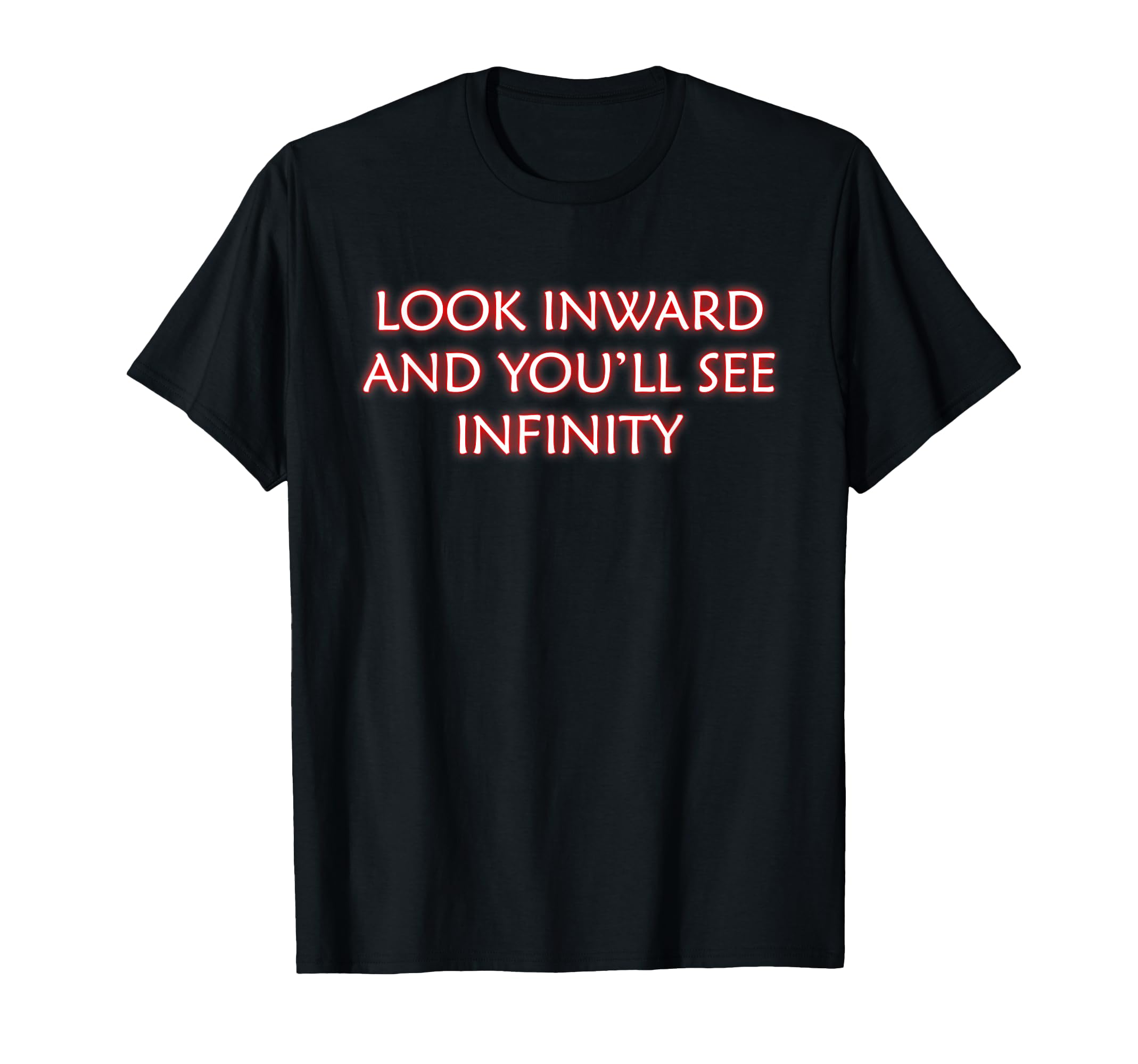 Inward And Youll See Infinity T-Shirt - Aesthetic Graphic Men Women - T-Shirt, Sweatshirt, Hoodie