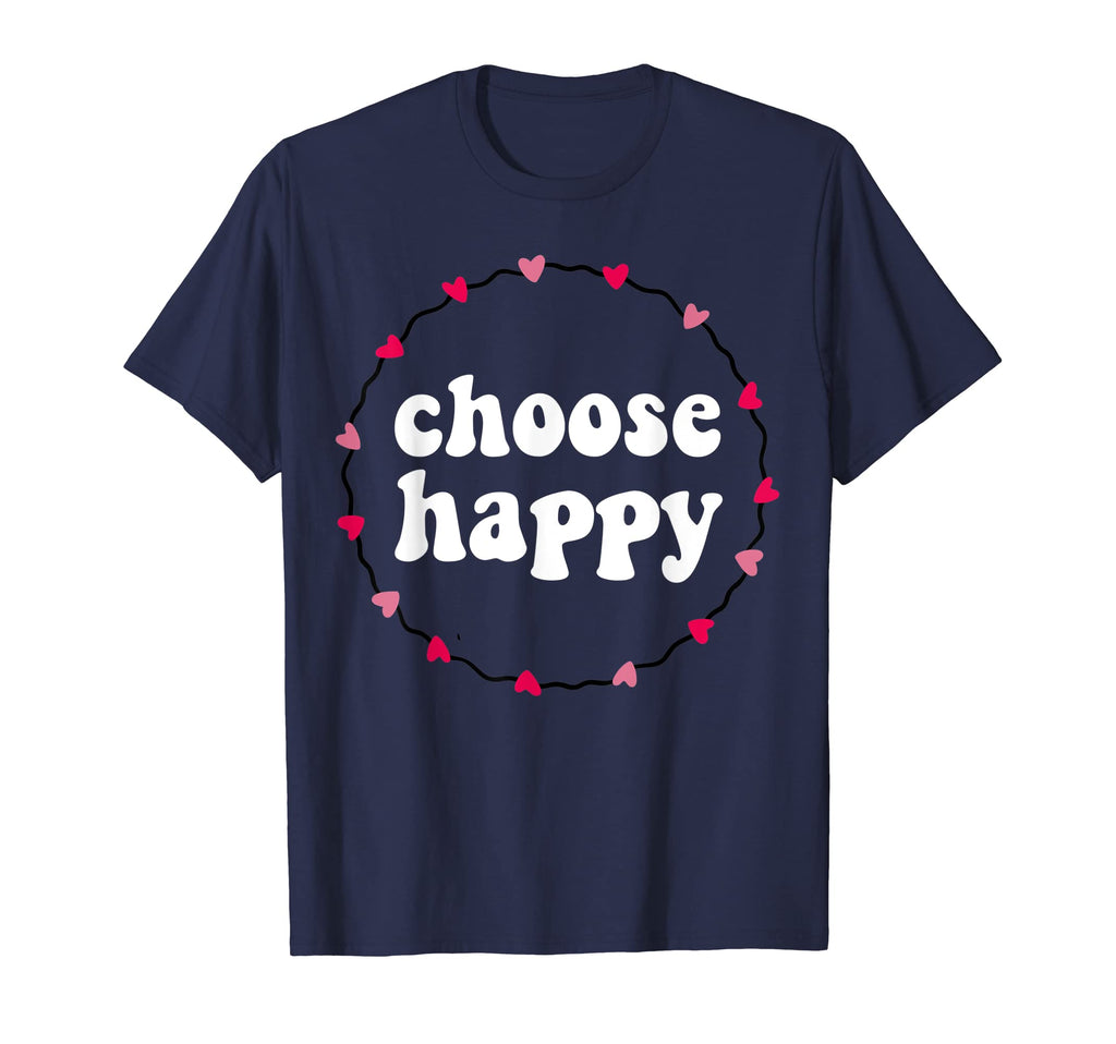 Choose Happy Positivity Joy Love T-Shirt - Graphic Print for Adults - T-Shirt, Sweatshirt, Hoodie