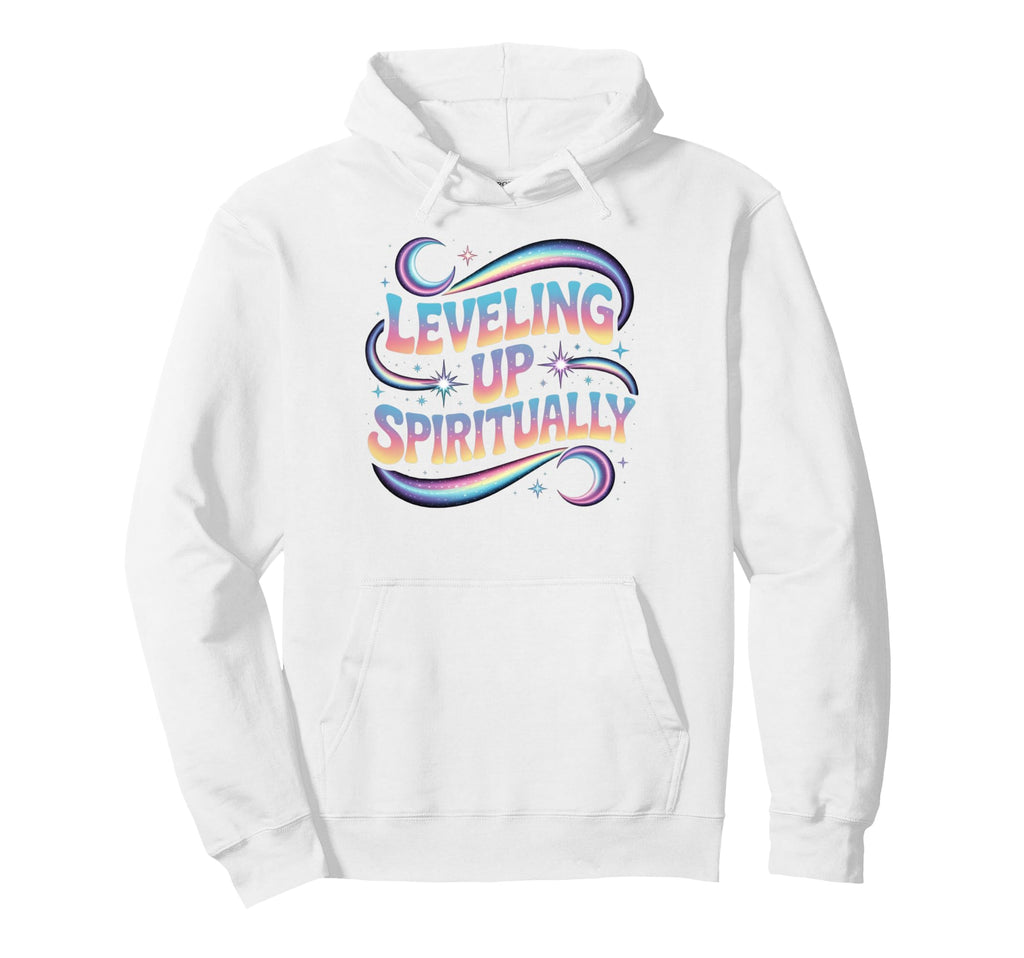 Leveling Up Spiritually Mindfulness Hoodie - Novelty Apparel for Adults - T-Shirt, Sweatshirt, Hoodie