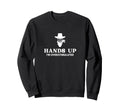 Hands Up Im Overstimulated Cowboy Sweatshirt - Aesthetic Graphic Men Women - T-Shirt, Sweatshirt, Hoodie