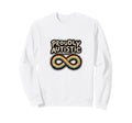 Proudly Autistic Uniquely Me Pride Sweatshirt - Novelty Apparel for Adults - T-Shirt, Sweatshirt, Hoodie