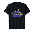 Friendship Is What Keeps Me Going T-Shirt - Casual Everyday Wear Men Women - T-Shirt, Sweatshirt, Hoodie