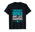 Therapy Dogs Are Life Savers Dog T-Shirt - Minimalist Print for Adults - T-Shirt, Sweatshirt, Hoodie