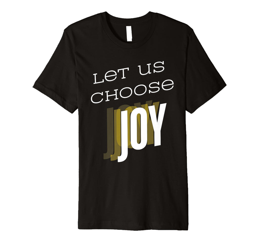 Let Us Choose Joy Kamala Harris T-Shirt - Fun Novelty Design Men Women - T-Shirt, Sweatshirt, Hoodie