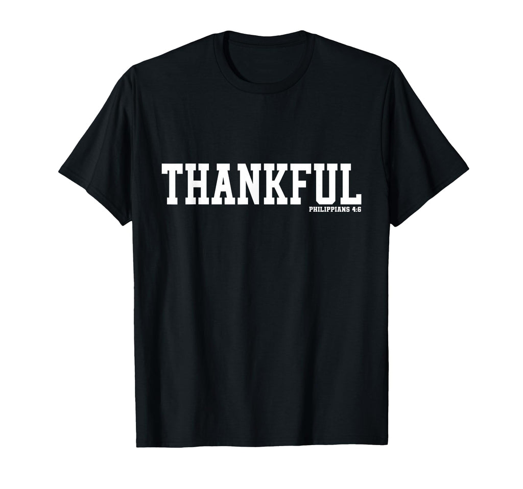 Thankful Bible Verse Philippians T-Shirt - Casual Everyday Wear for Adults - T-Shirt, Sweatshirt, Hoodie
