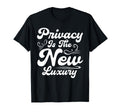 Antisocial Privacy Is New Luxury T-Shirt - Fun Novelty Design Men Women - T-Shirt, Sweatshirt, Hoodie