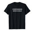Overthinking Professional T-Shirt - Fun Novelty Design for Adults - T-Shirt, Sweatshirt, Hoodie