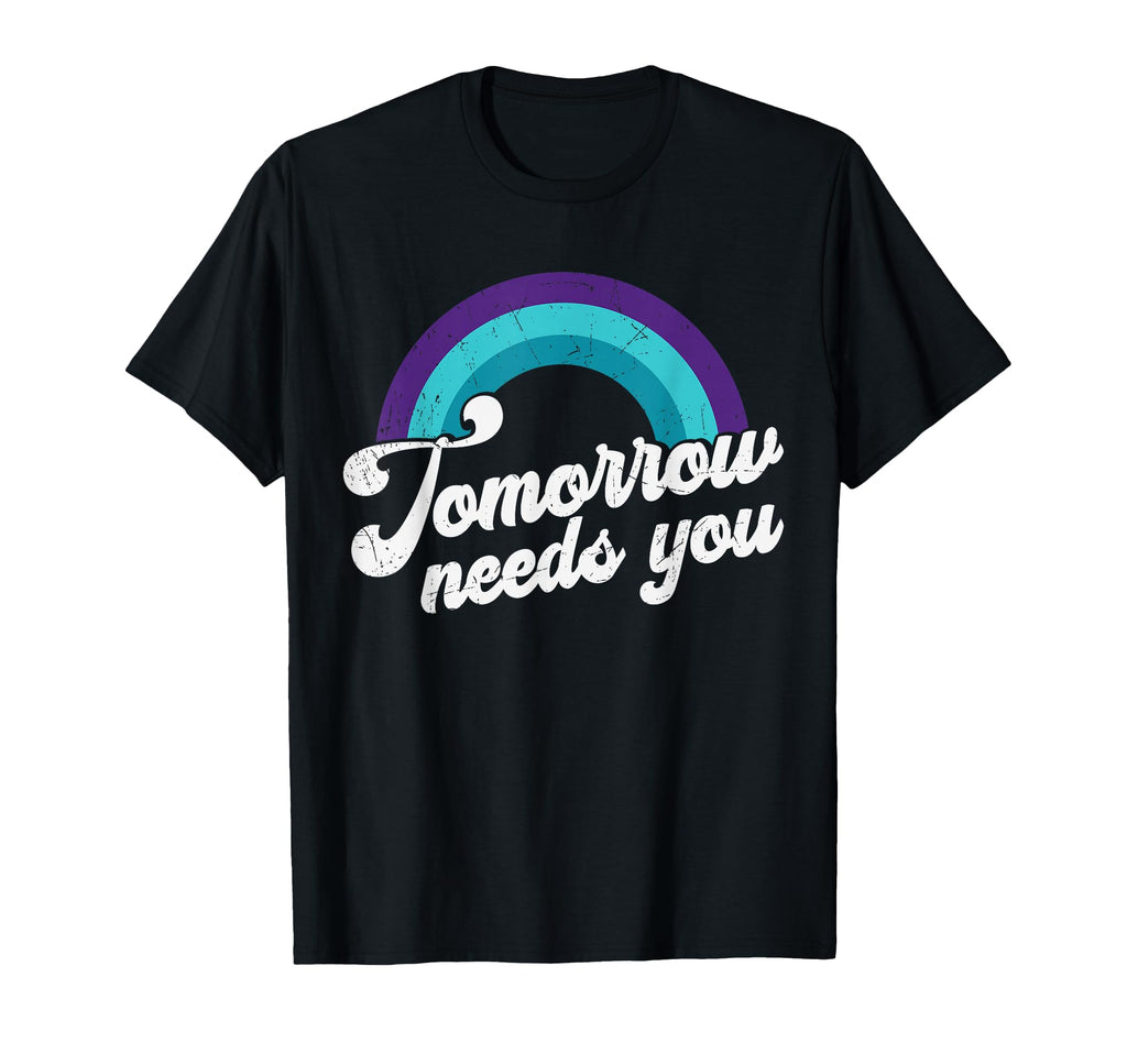 Tomorrow Needs You Mental Health T-Shirt - Aesthetic Graphic Men Women - T-Shirt, Sweatshirt, Hoodie