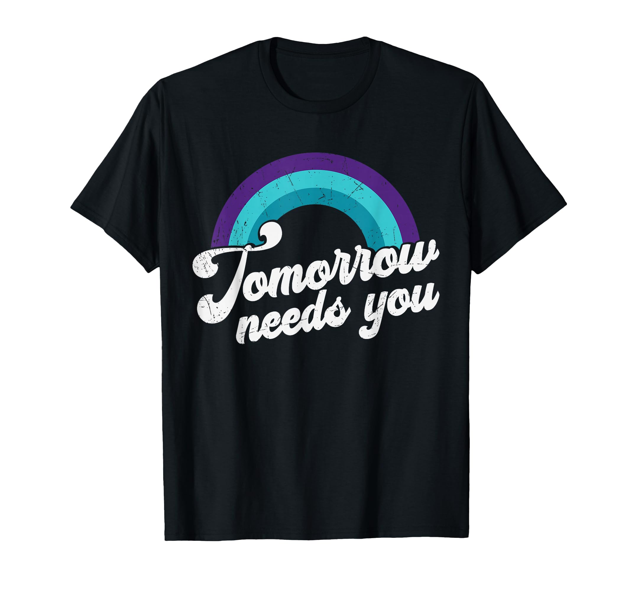 Tomorrow Needs You Mental Health T-Shirt - Aesthetic Graphic Men Women - T-Shirt, Sweatshirt, Hoodie