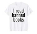 I Read Banned Books Book Ban T-Shirt - Casual Everyday Wear for Adults - T-Shirt, Sweatshirt, Hoodie