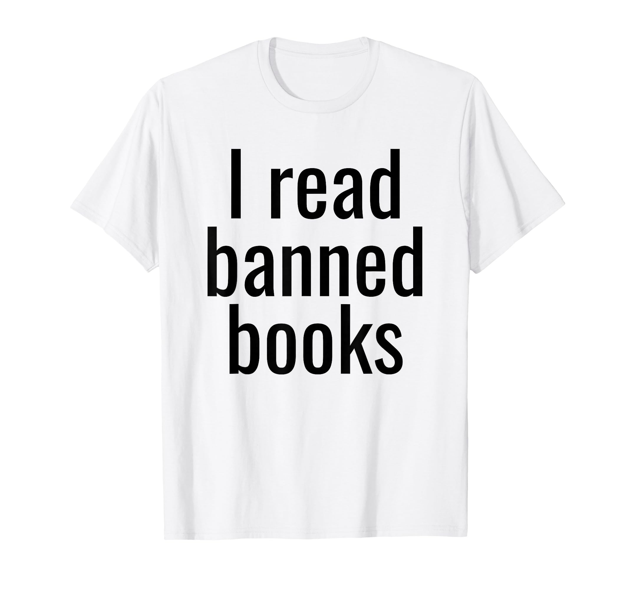 I Read Banned Books Book Ban T-Shirt - Casual Everyday Wear for Adults - T-Shirt, Sweatshirt, Hoodie