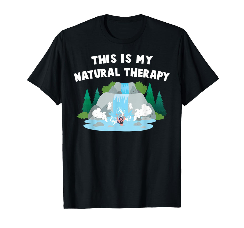 Hot Bath This Is My Natural Therapy Spa T-Shirt - Trendy Graphic Men Women - T-Shirt, Sweatshirt, Hoodie