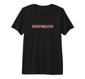 Overstimulated Mom Tri Blend T-Shirt - Fun Novelty Design Men Women - T-Shirt, Sweatshirt, Hoodie